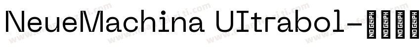 NeueMachina UItrabol字体转换